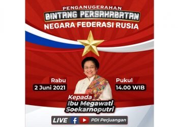 Ketua Umum Ibu Megawati Akan Dianugerahi Bintang Persahabatan Dari Rusia